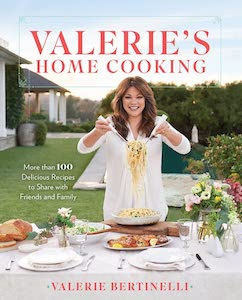 Valerie’s Home Cooking by Valerie Bertinelli